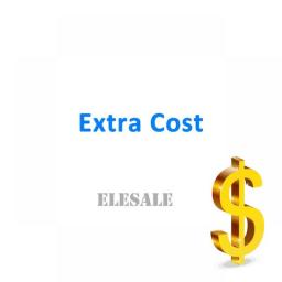 Extra Cost For Accessories Or Special Shipment Service Payment Link ELESALE
