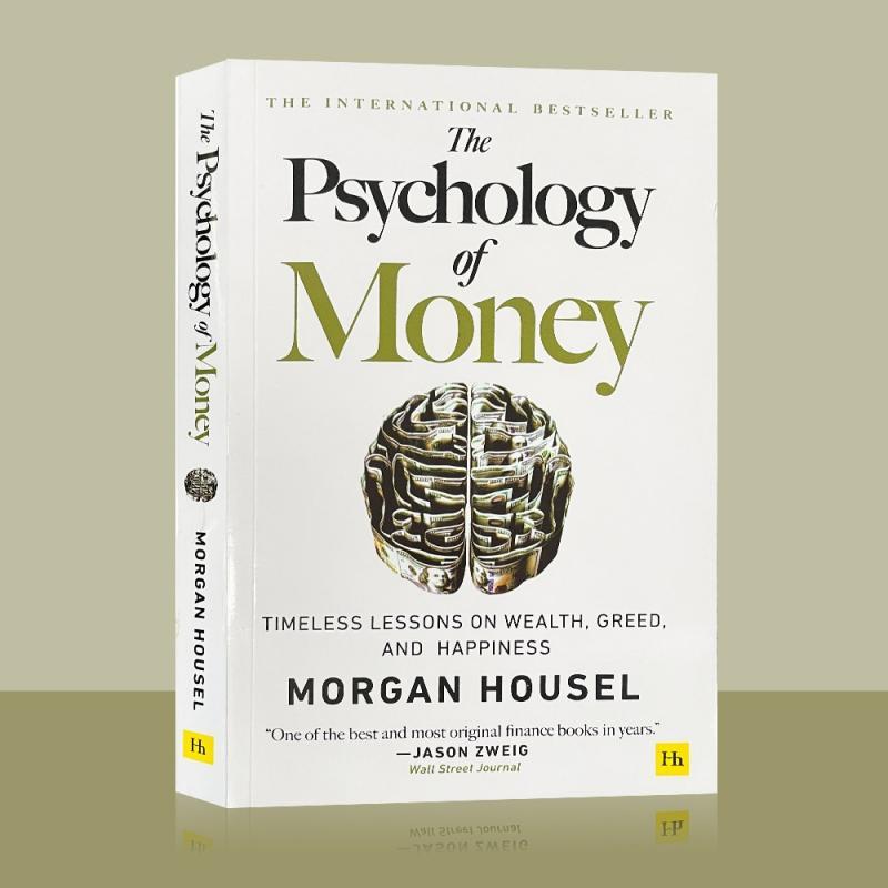 The Psychology of Money: Timeless Lessons on Wealth, Greed, and Happiness Finance Books for Adult